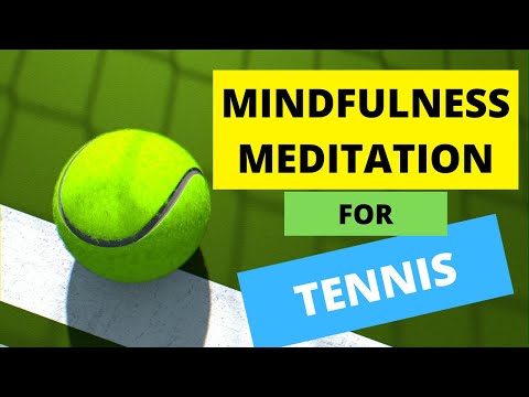 Mindfulness Meditation for Tennis - How to Improve Your Mental Game