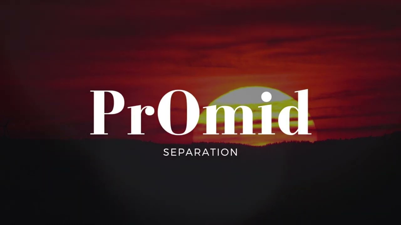 Watch PrOmid - Separation on YouTube Watch PrOmid - Separation on YouTube