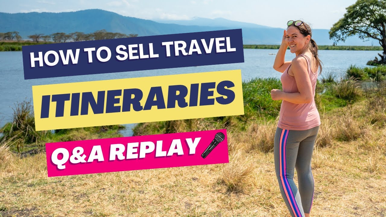 How To Sell Travel Planning & Custom Itineraries | Live Q&A Replay