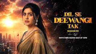 Dil Se Deewangi Tak Season 55 - Alright! TV | Ft. Piyush & Yukti