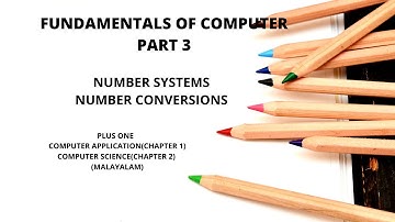 FUNDAMENTALS OF COMPUTER // NUMBER SYSTEMS AND NUMBER CONVERSIONS //PART 3 // PLUS ONE