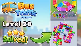 🚌 Bus Traffic Fever! Super Hard Level 20 Walkthrough | Solution & Gameplay 🎮