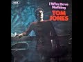 Tom Jones, I ( who have nothing) VINYL FULL ALBUM