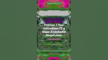 Preview 2 thecoolman78 g major 4 confusion MegaCubed