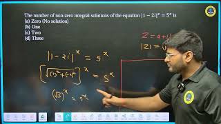 43. The number of non-zero integral solutions of the equation |1-2i|^x =5^x is(a) Zero (No solution)