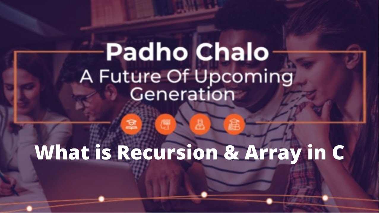 What is Recursion & Array in C | Part 10 | C Programming | PadhoChalo