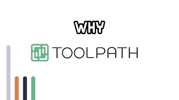 Why Toolpath?
