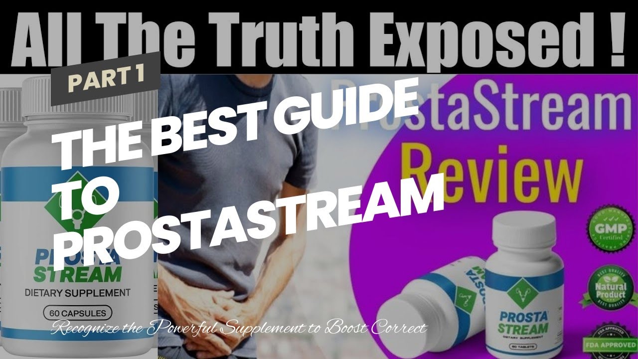 The Best Guide To ProstaStream – OFFICIAL SITE – 100% All Natural