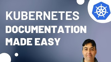 Easy to Use Kubernetes Documentation