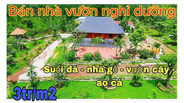 Đi định cư không người trông coi cần bán gấp - view suối - nhà gổ - lục giác - vườn cây - ao cá.