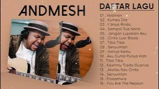 Andmesh Full Album 2021 Terbaru - Kumpulan Lagu Andmesh Terbaik 2021 | Nyaman,Kumau Dia