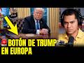 TRUMP ACTIVA SU “BOTÓN FINAL” Y PONE EN JAQUE A EUROPA