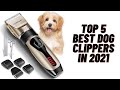 Best Dog Clippers in 2021| Top 5 Best Dog Clipper reviews on amazon