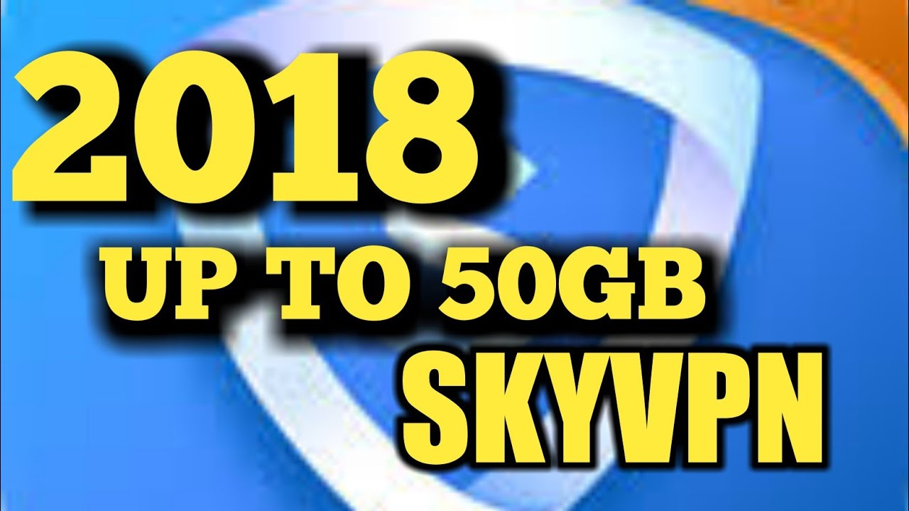 HOW TO FARM IN SKYVPN UP TO 50GB(2018)