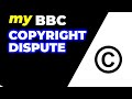 My BBC Copyright Dispute | How to Dispute YouTube Copyright Claims