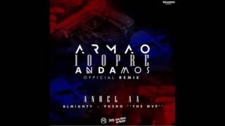 Anuel AA Ft. Pusho y Almighty - Armao 100pre Andamos [Official Remix]