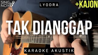 Tak Dianggap - Lyodra (Karaoke Akustik)