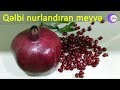 ALLAHtəala tərəfindən 40 gün qəlbi nurlandıran meyvə