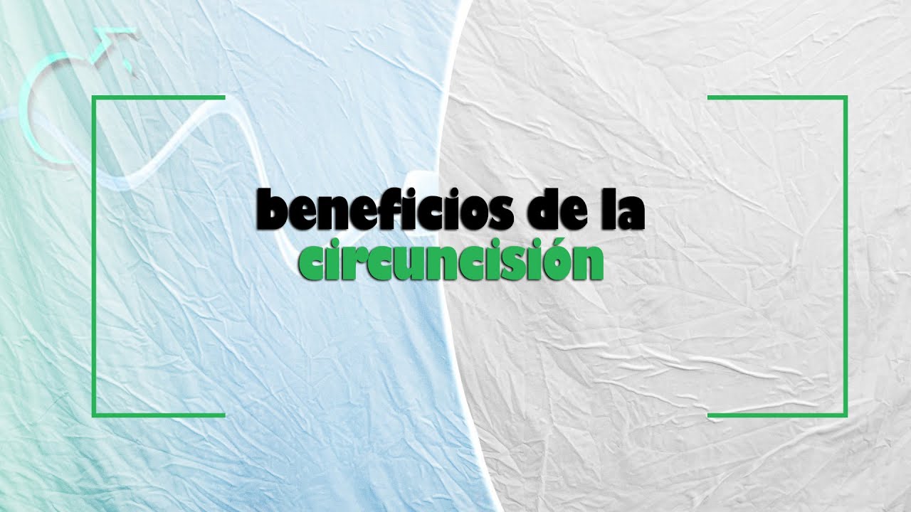 Beneficios de la circuncisión