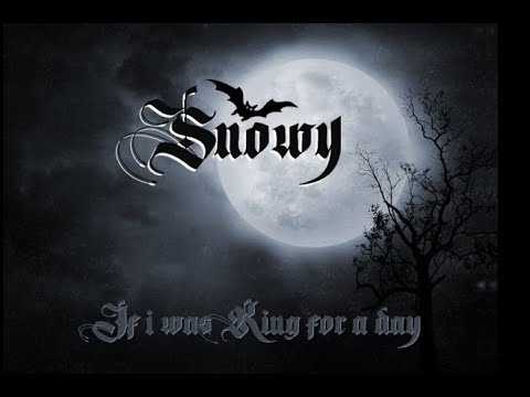 SNOWY SHAW: If I Was King for a day (Official Lyric Video)
