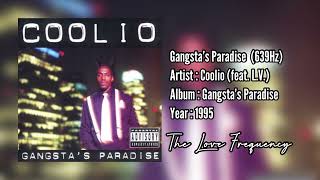 Coolio - Gangsta’s Paradise (feat. L.V.) (639hz)