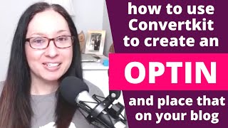 How to Use ConvertKit to Create an Optin Form and Place that On Your Blog