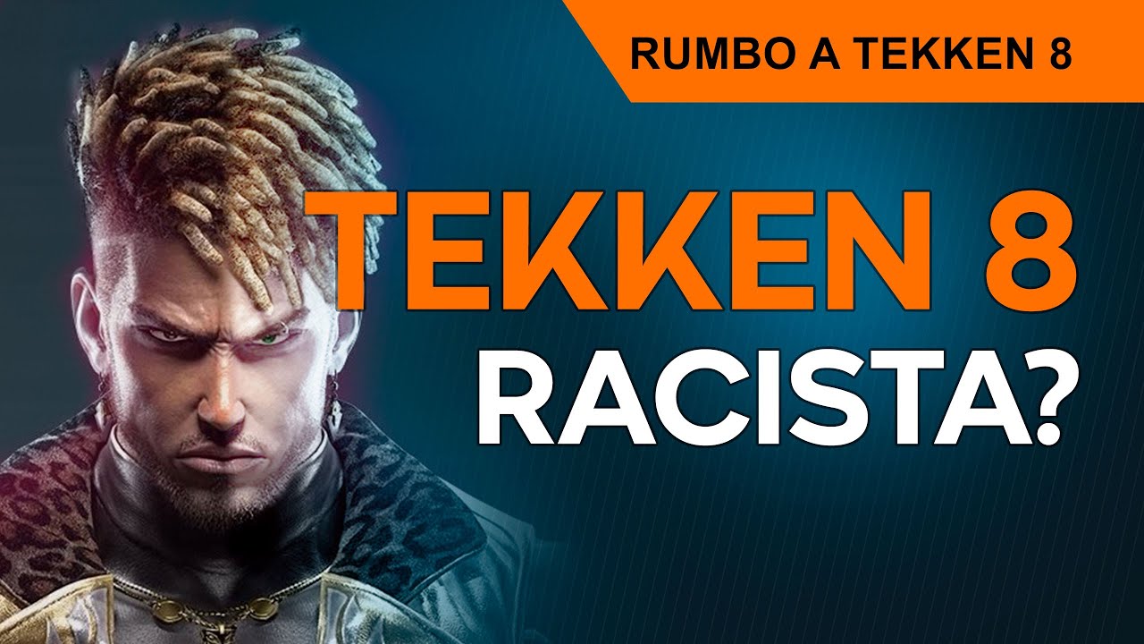 Hay racismo en Tekken 8? / Rumbo hacia tekken 8