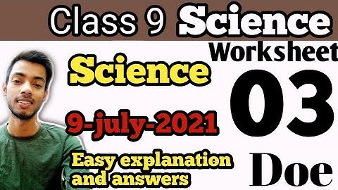 Class 9 Science worksheet 3 in English | 09-07-21 | worksheet 3 class 9 Science | excellent learning