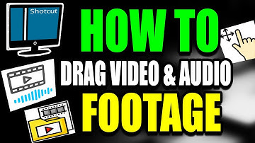 How To Drag Video And Audio Footage ShotCut Tutorial (2025)