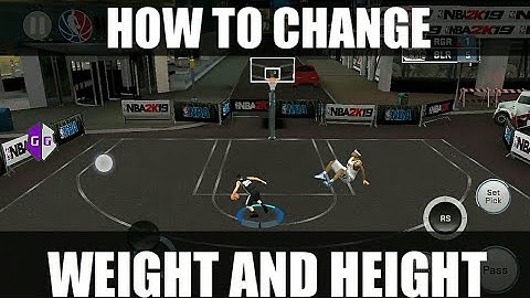 HOW TO CHANGE HEIGHT AND WEIGHT RIM SHAKER NBA2K19V49 ANDROID