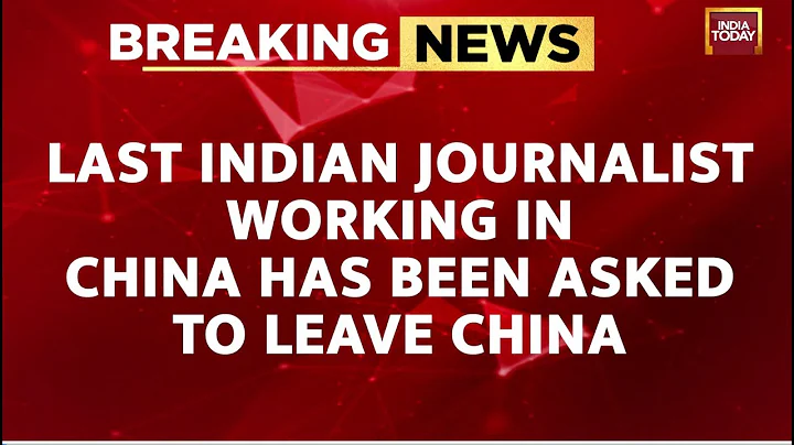 Last Indian Journalist To Leave China By June End As Beijing Doesn't Extend Visa - DayDayNews