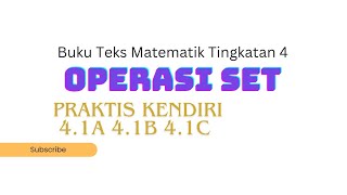 Praktis kendiri 4.1a 4.1b 4.1c OPERASI SET: Persilangan set / Pelengkap set / Gambar rajah Venn