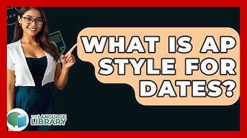 What Is AP Style For Dates? - The Language Library