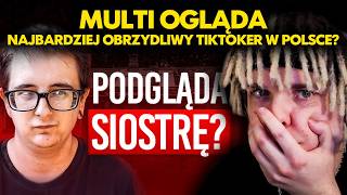 MULTI oglฤ
da NAJBARDZIEJ OBRZYDLIWY TIKTOKER W POLSCE