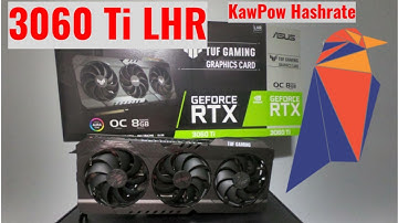 ASUS RTX 3060 Ti LHR GPU RVN Mining Hashrates KawPow (T-Rex miner)