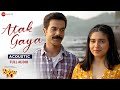 Atak Gaya (Acoustic) - Badhaai Do | Rajkummar Rao & Bhumi