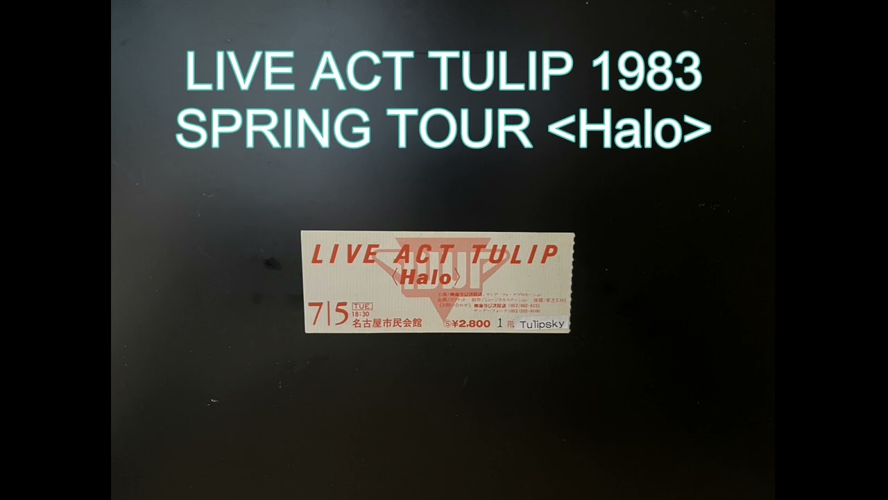 LIVE ACT TULIP 1983 SPRING TOUR Halo - YouTube