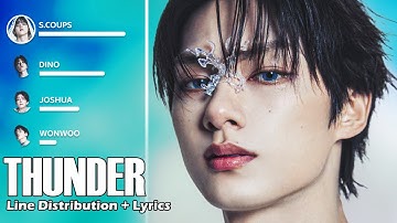 Seventeen- Thunder - Line Distribution + Lyrics #kpop #seventeen #trending