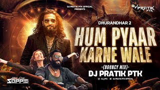 Hum Pyaar Karne Wale - Remix | Dhurandhar The Revenge | Ranveer Singh | Sanjay Dutt | Dhurandhar 2 