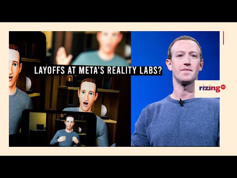 Is Mark Zuckerberg's Meta Laying Off People In Its Reality Labs Division? | RizingTech | Rizing
