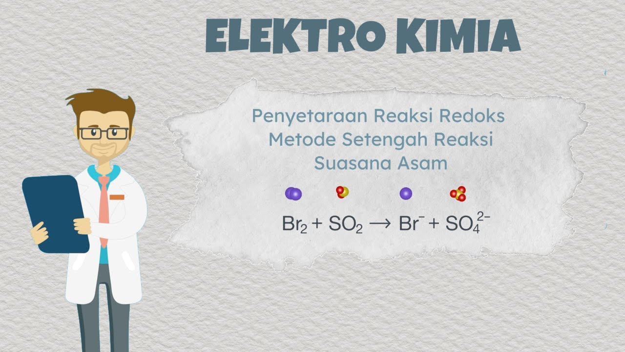 Animasi Penyetaraan Reaksi Redoks Metode Setengah Reaksi Suasana Asam Youtube