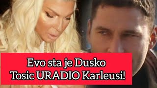 Evo sta je Dusko Tosic URADIO Karleusi! Svi van sebe!