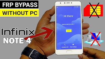 Infinix NOTE 4 (X572) GOOGLE ACCOUNT/FRP BYPASS |Without PC🔥🔥🔥