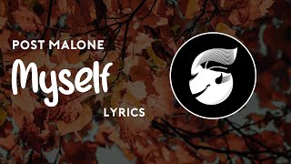 Post Malone - Myself (Lyrics)