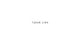 TULUS - Tukar Jiwa (Official Lyric Video)