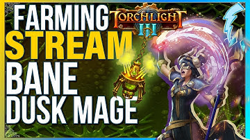 Streaming Torchlight 3 - More Bane Dusk Mage Farming (offline cuz 13/13 heroes) !builds !discord
