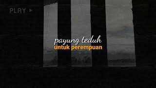 Story wa -untuk perempuan yang sedang dalam pelukan- payung teduh (cover Jody)