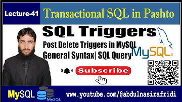 Lecture-41| Triggers| Post_Delete_Triggers| After Delete Triggers in MySQL in Pashto