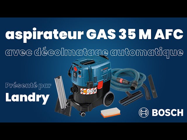 Test BOSCH : Aspirateur de chantier GAS 35 L AFC Professional