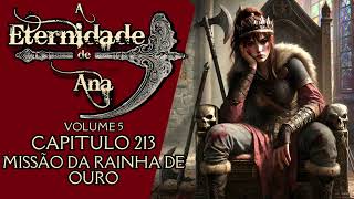 A Eternidade de Ana: Capítulo 213 Missão da Rainha de Ouro